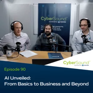 CyberSound ep90 AI Unveiled: From Basics to Business and Beyond cover