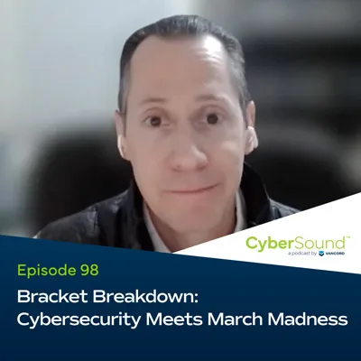 Bracket Breakdown Cybersecurity Meets March Madness podcast cover