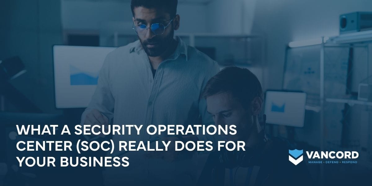 what a security operations center soc really does for your business what a security operations center soc really does for your business
