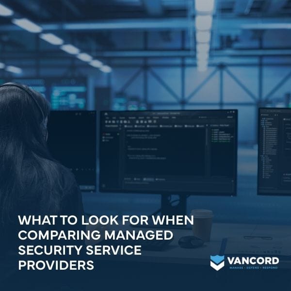 what to look for when comparing managed security service providers featured img