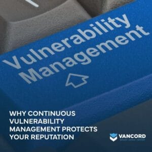 why continuous vulnerability management protects your reputation featured img