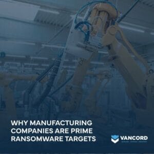 why manufacturing companies are prime ransomware targets featured img